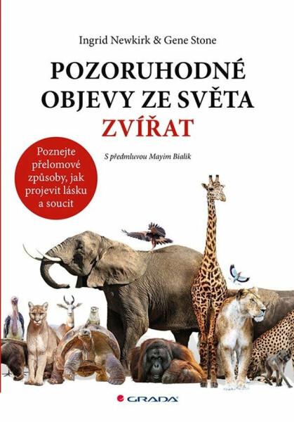 Pozoruhodné objevy ze světa zvířat - Gene Stone, Newkirk Ingrid