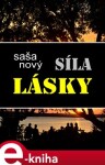 Síla lásky - Saša Nový e-kniha