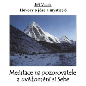 Hovory o józe a mystice č. 6 - Jiří Vacek