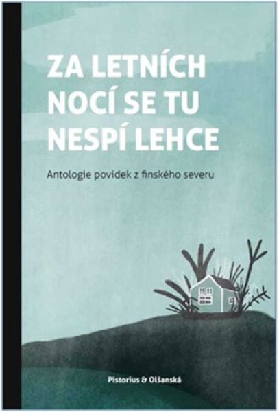 Za letních nocí se tu nespí lehce - Antologie povídek finského severu - kolektiv autorů