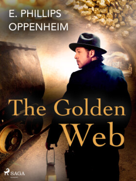The Golden Web - Edward Phillips Oppenheim - e-kniha