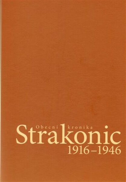 Obecní kronika Strakonic 1916-1946 (poškozená)