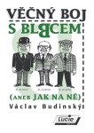 Věčný boj s blbcem (aneb Jak na ně)