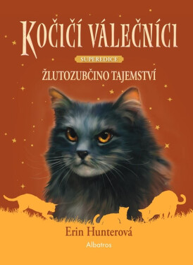 Kočičí válečníci - SUPEREDICE: Žlutozubčino tajemství - Erin Hunter