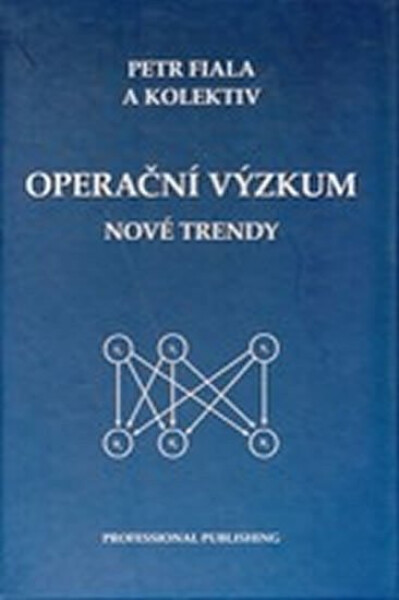 Operační výzkum - nové trendy - kolektiv autorů