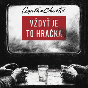 Vždyť je to hračka - Agatha Christie - audiokniha