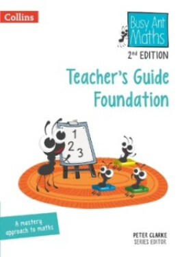 Busy Ant Maths Foundation Teacher's Guide (2nd Edition) - Clarke, Peter