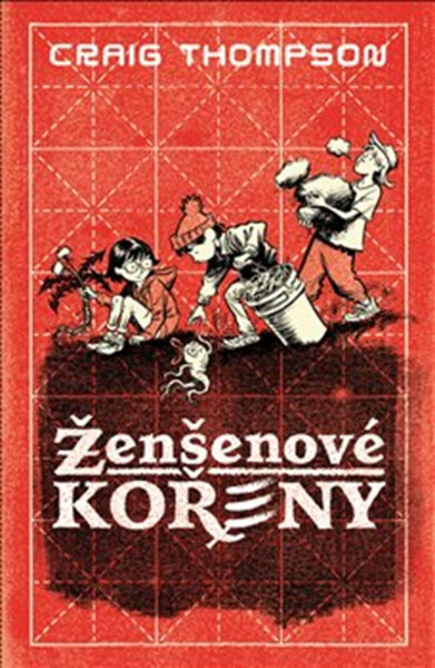 Ženšenové kořeny - Craig Thompson