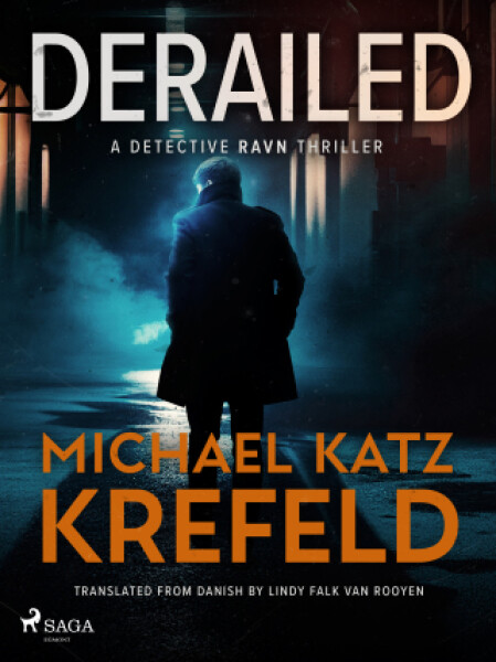 Derailed: A Detective Ravn Thriller - Michael Katz Krefeld - e-kniha