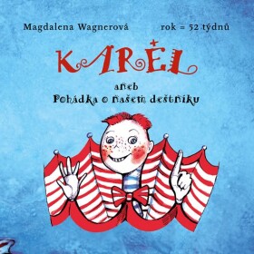 Karel aneb Pohádka našem deštníku Magdalena Wagnerová