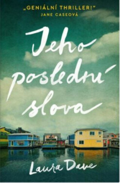Jeho poslední slova (poškozená) - Laura Dave