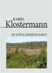 Ze světa lesních samot Karel Klostermann (e-kniha)