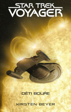 Star Trek: Voyager – Děti bouře - Kirsten Beyerová - e-kniha