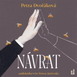 Návrat (audiokniha - čte Tereza Jarčevská) - Petra Dvořáková