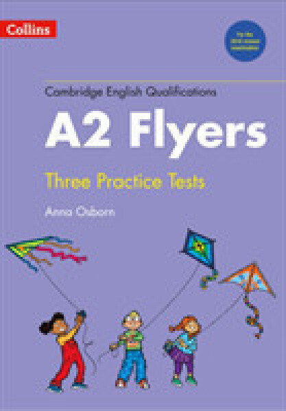 Cambridge English Qualifications Practice Tests for A2 Flyers - Osborn Anna