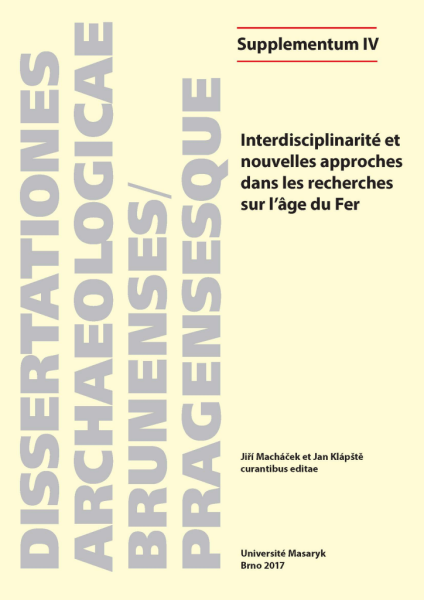 Interdisciplinarité et nouvelles approches dans les recherches sur l’âge du Fer - Cannot Anna, Josef Wilczek, Thibault Le Cozanet, Julie Remy