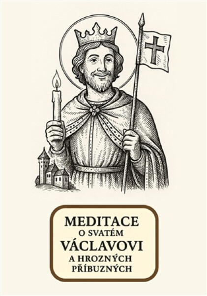 Meditace o svatém Václavovi a hrozných příbuzných - Amadeus