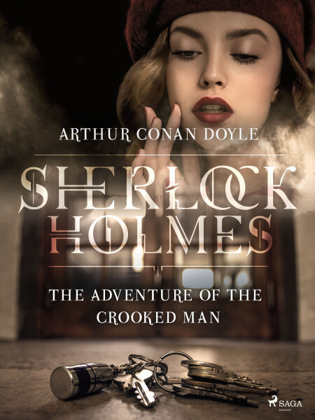 The Adventure of the Crooked Man - Sir Arthur Conan Doyle