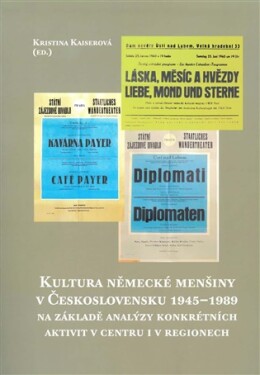 Kultura německé menšiny v Československu 1945-1989 na základě analýzy konkrétních aktivit v centru i regionech