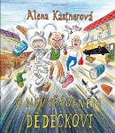 Nevyřáděném dědečkovi Alena Kastnerová