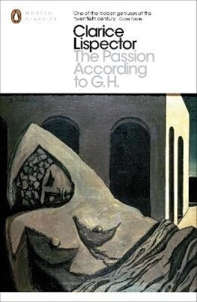 Passion According to G.H - Clarice Lispector