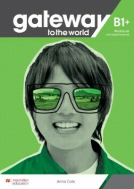Gateway to the World B1+ Workbook and Digital Workbook David Spencer