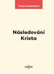 Následování Krista - Tomáš Kempenský