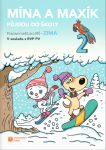 Mína Maxík půjdou do školy (Pracovní sešit pro MŠ: Zima