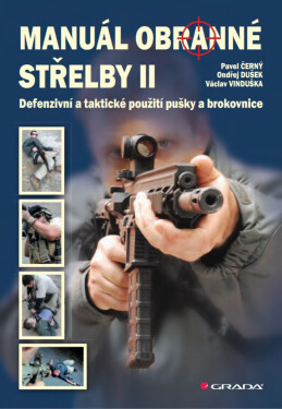 Manuál obranné střelby II - Pavel Černý, Ondřej Dušek, Václav Vinduška