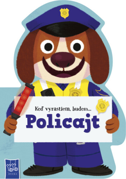 Keď vyrastiem, budem…Policajt (slovensky)