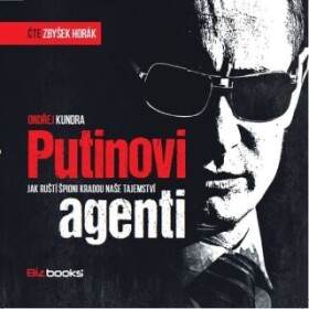 Putinovi agenti - Ondřej Kundra - audiokniha