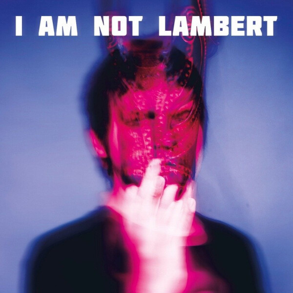 LP Lambert: I Am Not Lambert
