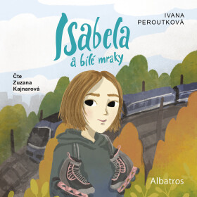 Isabela a bílé mraky - Ivana Peroutková - audiokniha