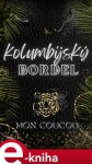 Kolumbijský Bordel - Mon CouCou e-kniha