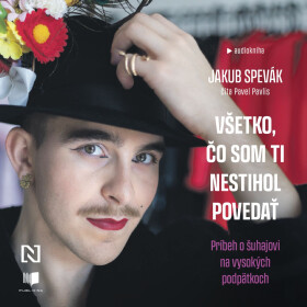 Všetko, čo som ti nestihol povedať - Jakub Spevák - audiokniha