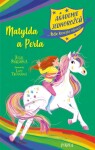 Akademie jednorožců: Matylda a Perla - Julie Sykesová