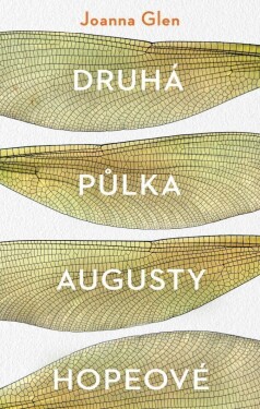 Druhá půlka Augusty Hopeové - Joanna Glen
