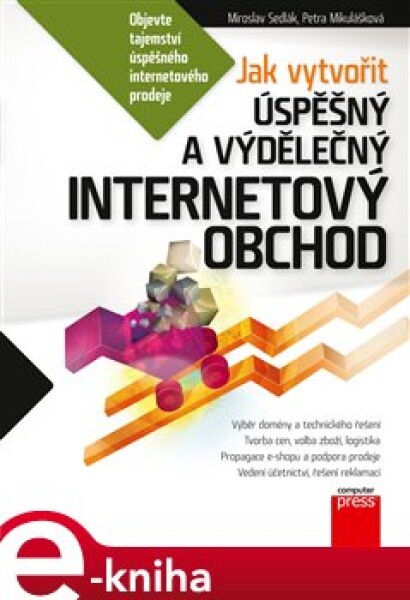 Jak vytvořit úspěšný výdělečný internetový obchod Petra Mikulášková