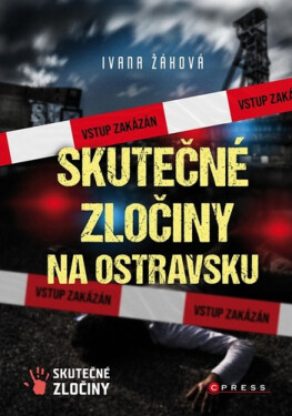 Skutečné zločiny na Ostravsku (poškozené) - Ivana Žáková