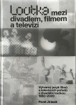 Loutka mezi divadlem, filmem televizí Pavel Jirásek