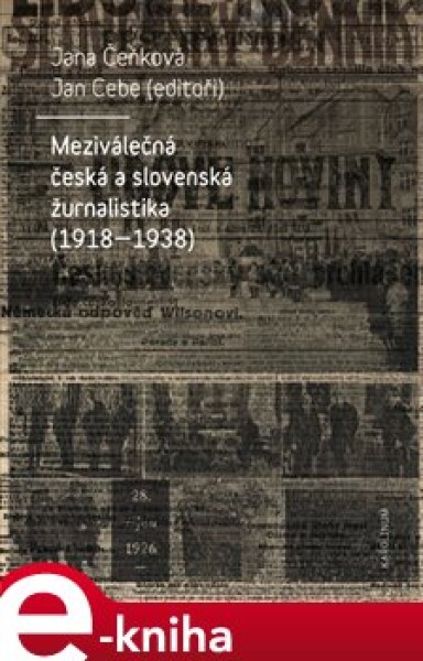 Meziválečná česká slovenská žurnalistika (1918-1938)