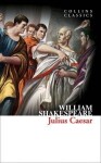 Julius Caesar (Collins Classics) - William Shakespeare