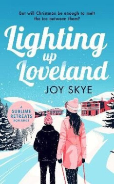 Lighting up Loveland - Joy Skye