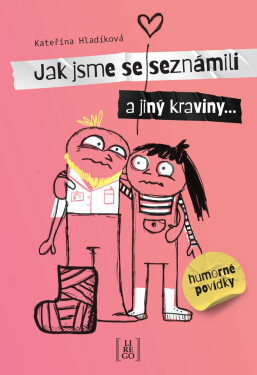 Jak jsme se seznámili a jiný kraviny - Hladíková Kateřina