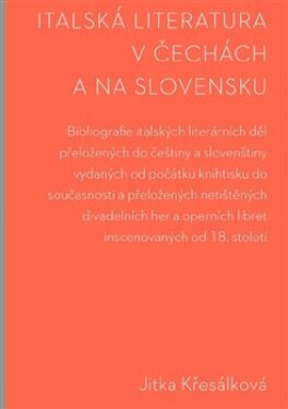Italská literatura Čechách na Slovensku Jitka Křesálková