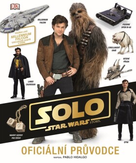 STAR WARS Solo Oficiální průvodce