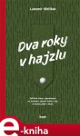 Dva roky hajzlu