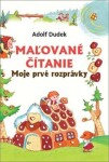 Maľované čítanie Moje prvé rozprávky