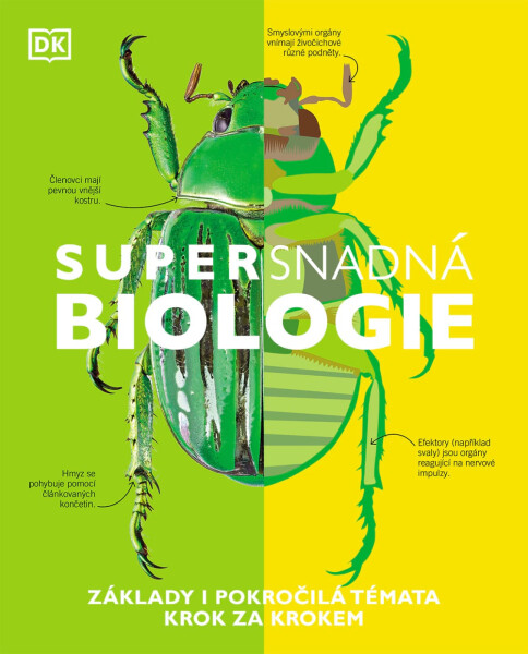 Supersnadná biologie - Základy i pokročilá témata krok za krokem - Ben Morgan
