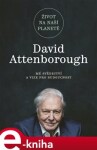 Život na naší planetě David Attenborough